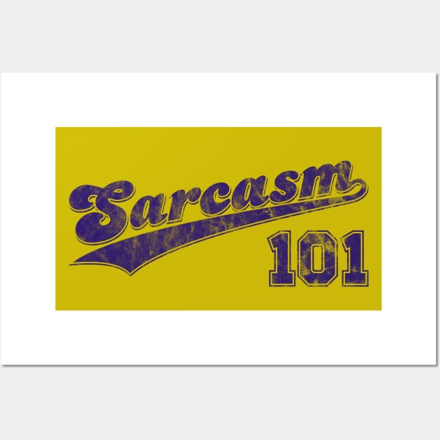 Sarcasm 101 sports logo Wall Art by Phil Tessier